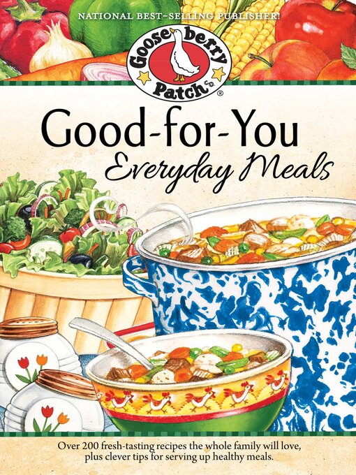 Title details for Good-For-You Everyday Meals Cookbook by Gooseberry Patch - Available